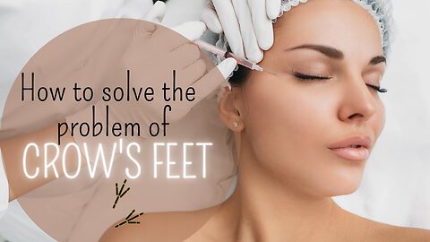 How to solve the problem of "CHICKEN FEET" around the eyes