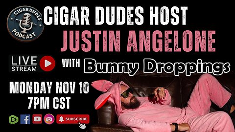 LIVE: Cigar Dudes × Bunny Droppings — Justin Angelone Interview | Mon, Nov 10, 2025 @ 7:00 PM CST