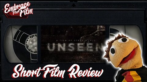 Unseen - Short Film Review