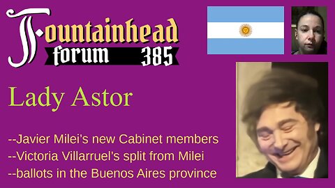 FF-385: Lady Astor on Argentina's elections and changes in Javier Milei's Cabinet