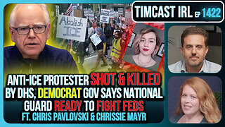 DHS KILLS Anti-ICE Woman, RIOTS ERUPT, Democrat WARNS National Guard Will FIGHT FEDS | Timcast IRL