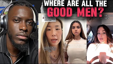 Women are wondering where all the good men have gone