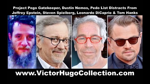 Pogo Gatekeeper Dustin Nemos Pedo List Distracts From Epstein Spielberg Leonardo DiCaprio Tom Hanks