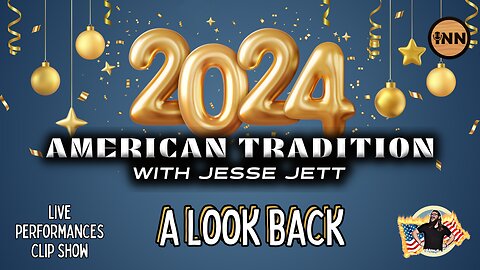 2024 - a Look Back: Jesse Jett American Tradition Clip Show Rewind | @jesse_jett @GetIndieNews