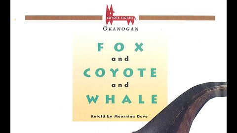 Fox and Coyote and Whale an Okanogan Story