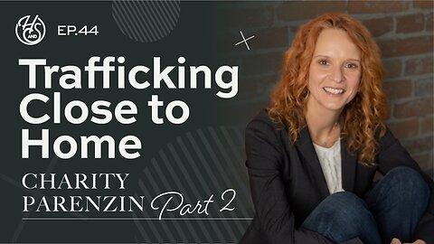 Human Trafficking Close to Home with Charity Parenzin