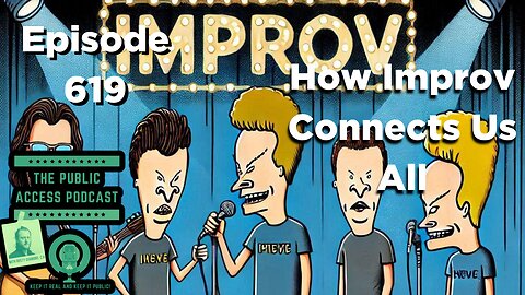 619 - How Improv Connects Us All