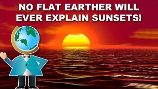 [DITRH] How the sun sets on FLAT EARTH [Nov 1, 2024]