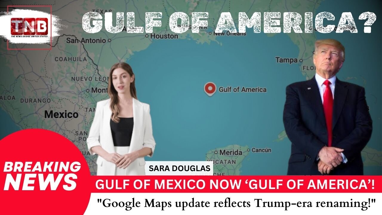Gulf of Mexico Renamed ‘Gulf of America’ on Google Maps! | Trump’s Executive Order 🇺🇸