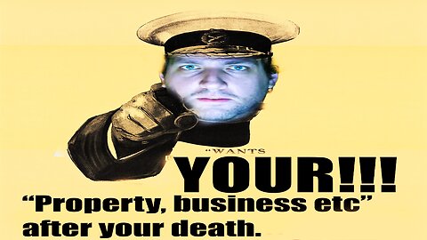 Millennial Woes "I Want YOUR 'Business Property etc' After Your Death