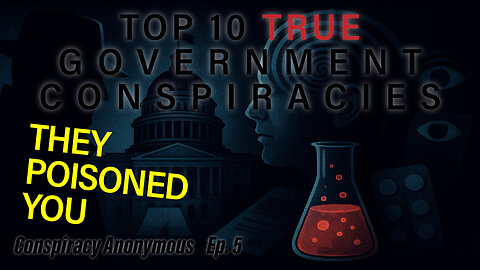 Top 10 Conspiracy Theories That Were TRUE (The CIA Didn't Want You to Know)