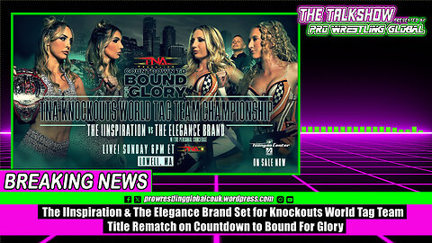 The IInspiration & The Elegance Brand Set for Knockouts World Tag Team Title Rematch