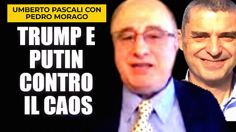 🛑UMBERTO PASCALI DAGLI USA CON ⭐PEDRO MORAGO: “LA STRATEGIA DI TRUMP E PUTIN CONTRO IL CAOS!!”/|🙏🙏🙏|\