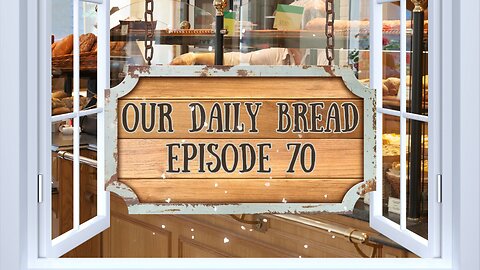 Declutter your life! Our Daily Bread - Episode 70