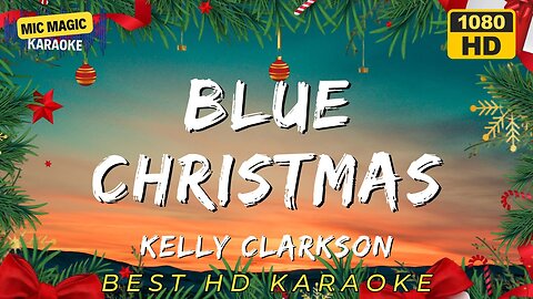 BLUE CHRISTMAS - KELLY CLARKSON - KARAOKE