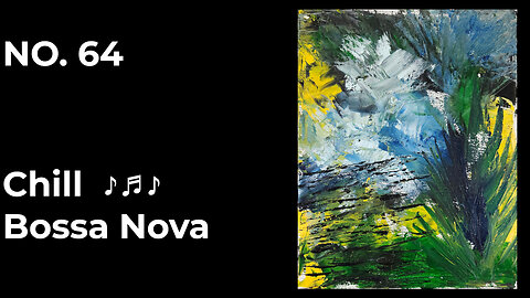 NO. 64 – The Rhythm of Color | Abstract Oil Painting with Bossa Nova Jazz