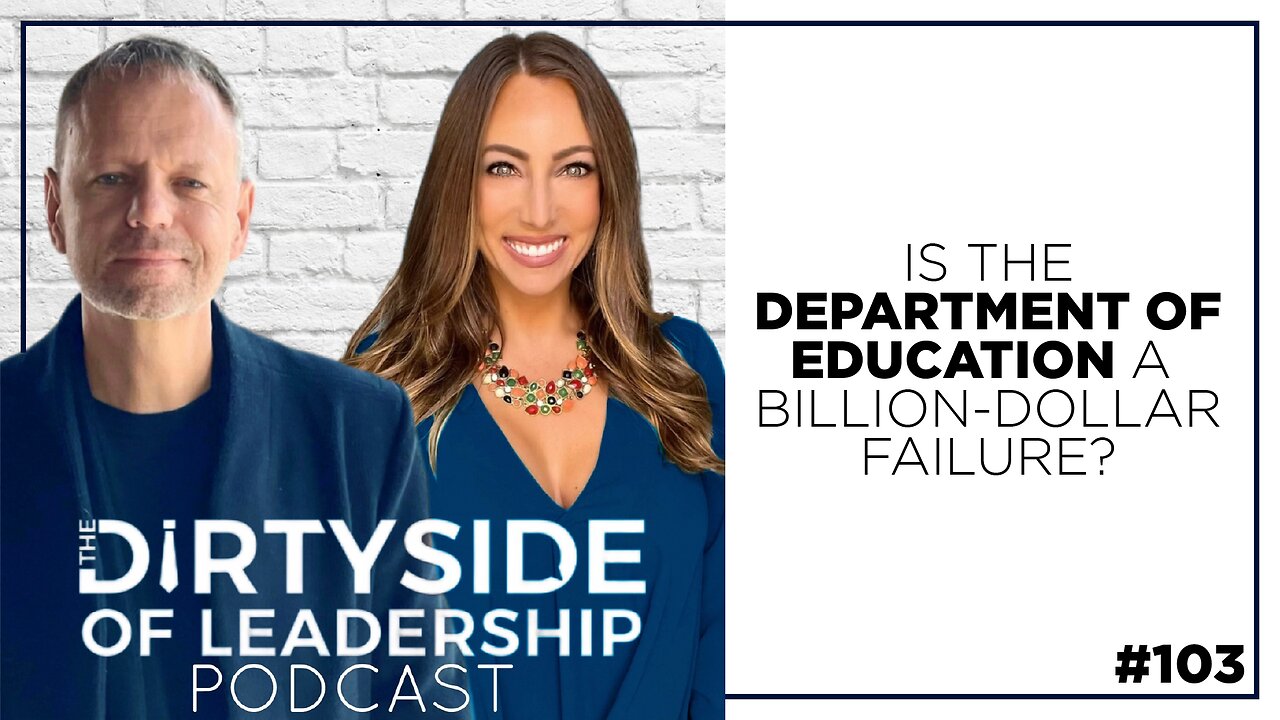 Is the Department of Education a Billion-Dollar Failure? | Episode 103