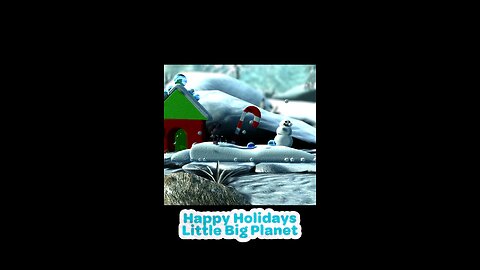 Happy Holidays Little Big Planet (Part 3)