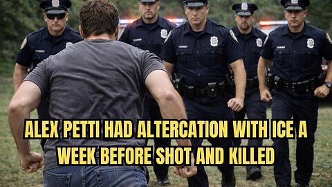 ICE Attacker Alex Pretti Had A Physical Altercation With ICE A Week Before He Was Shot and Killed
