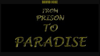 David Icke: From Prison To Paradise (2000)