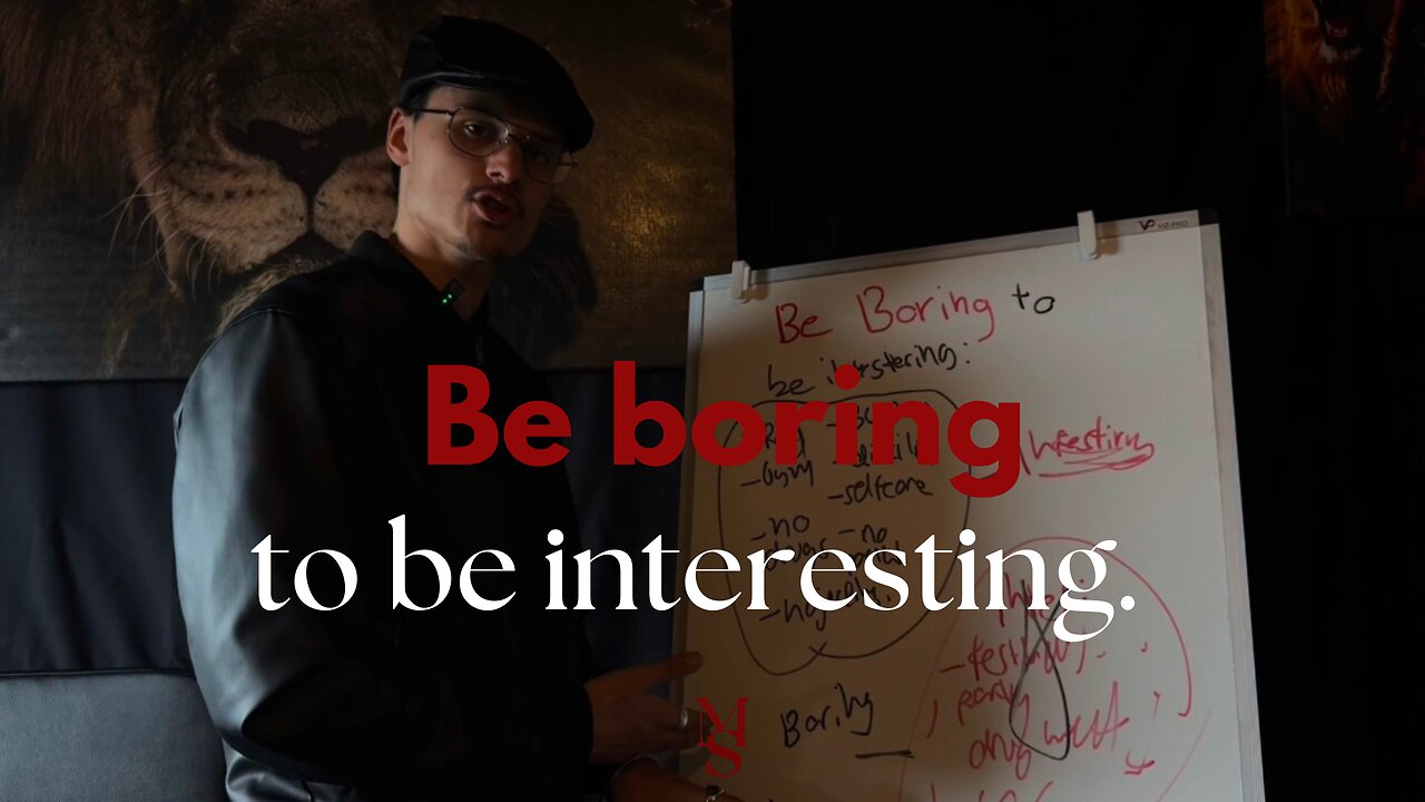 Be BORING.