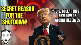 LIVE: The SECRET Reason For US Gov't Shutdown + US Dollar Crashes To 30-Year Low of Global Reserve