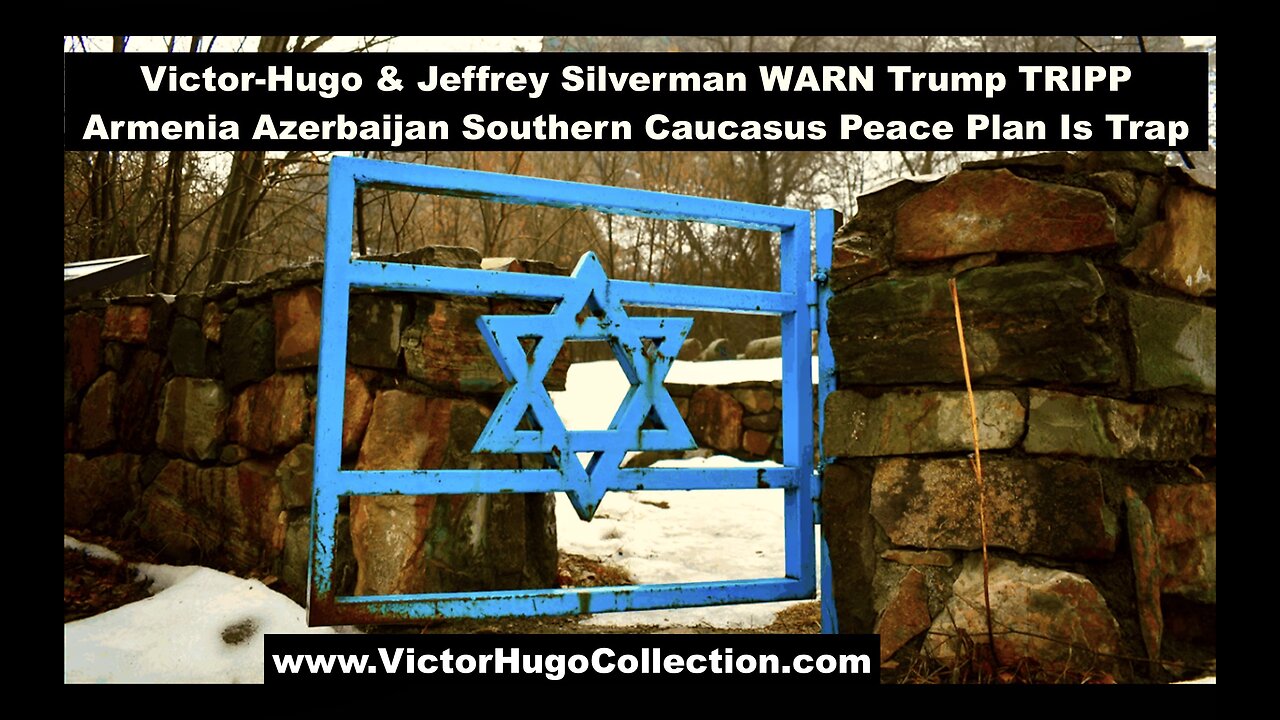 Russia Epstein Honeytrap Trump TRIPP Armenia Azerbaijan Peace Plan Trap VictorHugo Jeffrey Silverman