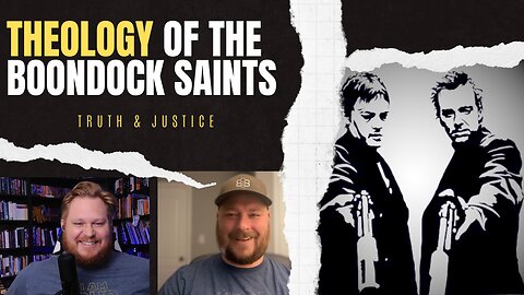 Theology of the Boondock saints: Truth & Justice