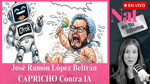 Hijo De AMLO, José Ramón López Beltrán, Se Pelea Con Grok Por Verdades. | Nat En Tu Idioma EN VIVO
