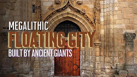 Megalithic Floating City Built By Ancient Giants?