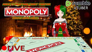 (VTUBER) - Merry Christmas Coast Theater - Monopoly Christmas Board Game Night - RUMBLE