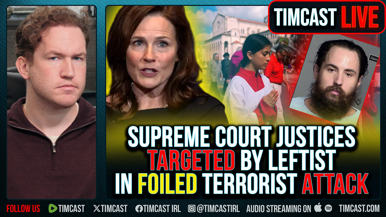 Supreme Court Justices TARGETED By Leftist In Foiled Terrorist ATTACK