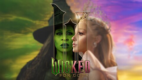 Wicked: For Good (2025) | Official Trailer | Yanflix