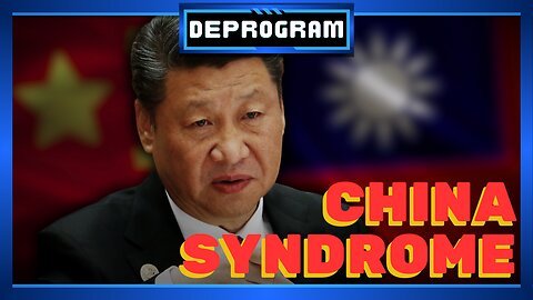 China Syndrome | DeProgram with Ted Rall and John Kiriakou