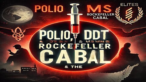 Polio, DDT, MS & the Rockefeller Cabal Medical Lies Targeting Populations Worldwide