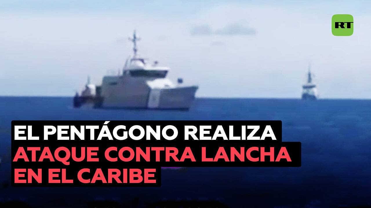 El Pentágono muestra nuevo ataque letal contra una lancha en el Caribe