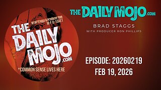 Ep: 021926 The Daily MoJo