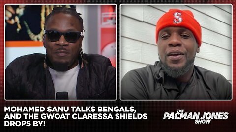 Pacman Jones & Mohamed Sanu on Bengals, Cam Newton’s MVP Take & Claressa Shields Joins!