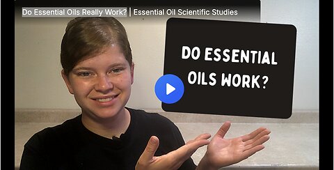 Do 'Essential Oils' Really Work?