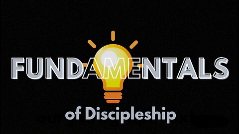 Fundamentals of Discipleship