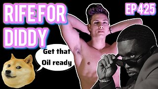 Episode 425 | Live Stream Podcast| - Rife For Diddy