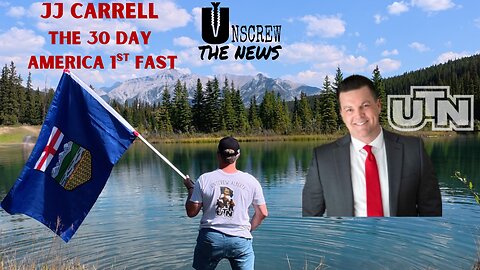 The 30 Day America 1st Fast, JJ Carrell