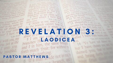 Revelation 3: Laodicea | Abiding Word Baptist