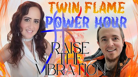 Twin Flame Power Hour - With Kat & Aaron Raise the Vibration With Us!