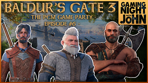 🎮GAME NIGHT! 🎮 | BALDUR'S GATE 3 - THE PCM GAME PARTY #6