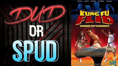 DUD or SPUD – Kung Fu Flid aka Unarmed But Dangerous | MOVIE REVIEW
