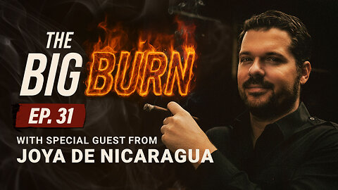 The Big Burn Ep. 31 | Alex Svenson Interviews Juan Martinez from Joya de Nicaragua