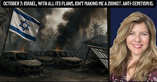"October 7: Israel, with all its Flaws, isn't Making me a Zionist. Anti-Semitism Is."