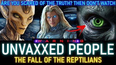 SHOCKING UPDATE FOR UNVAXXED PEOPLE. THEY ARE NOT HUMANS ANYMORE! FALL OF REPTILIANS (15)