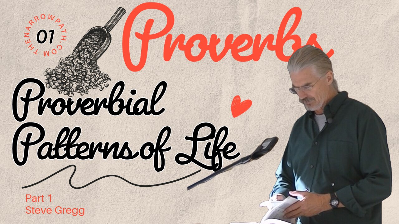 Proverbs 01 - Intro - Proverbial Patterns of Life (part 1) - by Steve Gregg